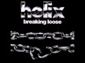 Helix - I Could Never Leave 