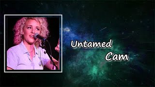 Cam - Untamed (Lyrics)