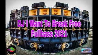 Download lagu Dj I Want to break free fullbass 2021 mp3