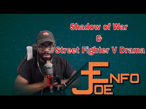 Shadow of War & Street Fighter V Drama - EnfoCast 2