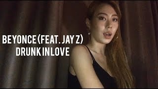 Beyonce - Drunk In Love (Feat. Jay-Z) Cover By Ranee