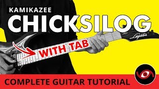 Chicksilog - Kamikazee Full Guitar Tutorial (WITH TAB)