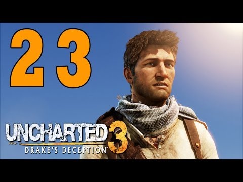 Let´s Play Uncharted 3 Gameplay Deutsch - Part 23 - Alles nur Illusion ?