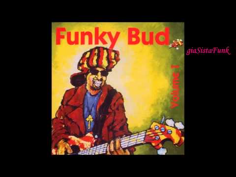 FUNKY BUD - ain't it good to ya - 1996