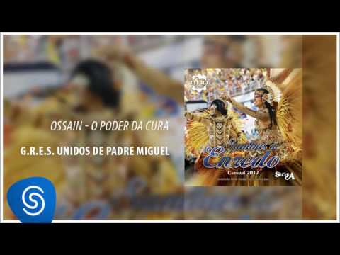 Unidos de Padre Miguel - "O Poder Da Cura"