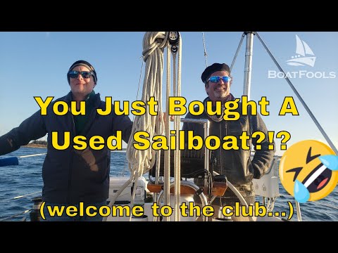 You Just Bought A USED SAILBOAT? You're likely a sailing nut - like us. Welcome! Ep.1
