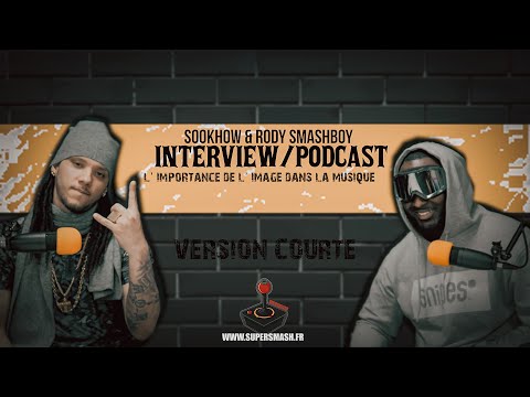 Sookhow & Rody Smashboy l lINTERVIEW - PODCAST l WWW.SUPERSMASH.FR [VERSION COURTE]