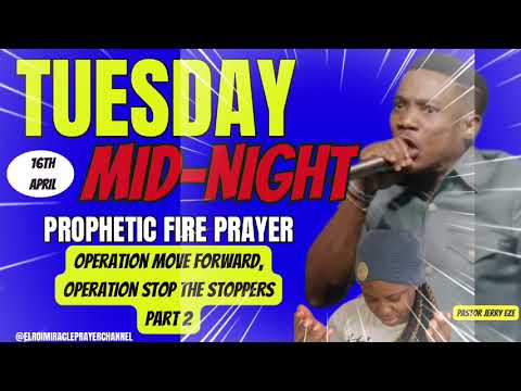 OPERATION MOVE FORWARD , OPERATION STOP THE STOPPERS  PART 2 || PASTOR JERRY EZE PRAYER SESSION