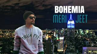 BOHEMIA - MERI JEET Ft.Jack Baba