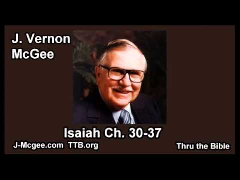 23 Isaiah 30-37 - J Vernon McGee - Thru the Bible