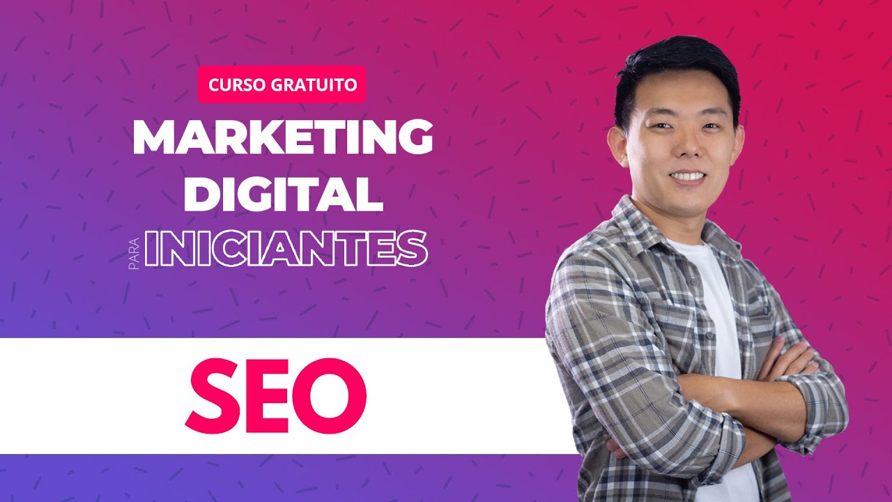 SEO - Curso MARKETING DIGITAL para Iniciantes