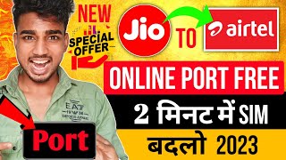 Change Jio Sim to Airtel Online [Same Number] 2023| How to Port Jio Sim to Airtel at Home