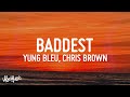 Yung Bleu Chris Brown 2 Chainz Baddest Lyrics