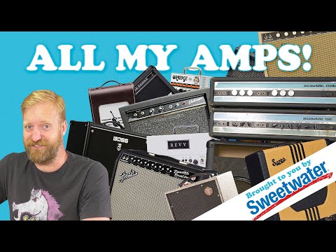 ALL MY AMPS! - Tubes, Solid State, Modern, Vintage, Big & Small AND MORE! - Sponsored by #Sweetwater
