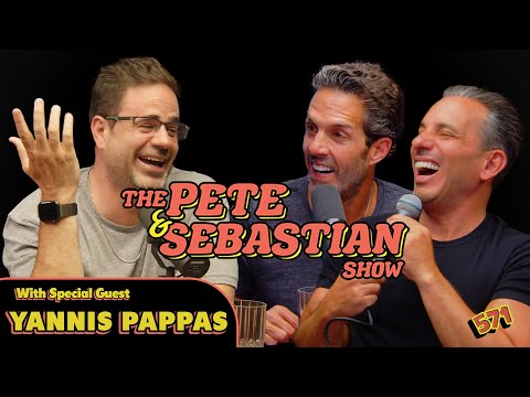 The Pete & Sebastian Show - EP 571 "Yannis Pappas" (FULL EPISODE)
