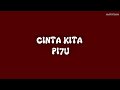 Cinta Kita Shireen Sungkar Feat Teuku Wisnu OST Cinta Fitri Cover By PI7U Lyric Video