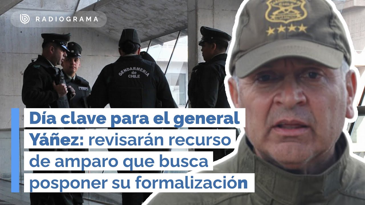Día clave para el general Yáñez: revisarán recurso de amparo que busca posponer su formalización