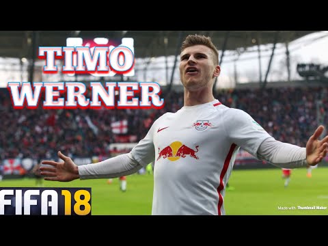 TIMO WERNER Goals, Skills, Assists - RB LEIPZIG - FIFA18