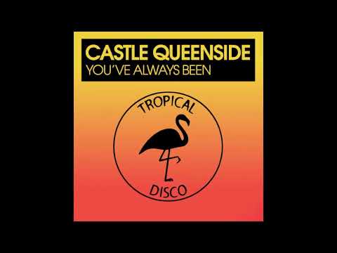 Castle Queenside - You've Always Been