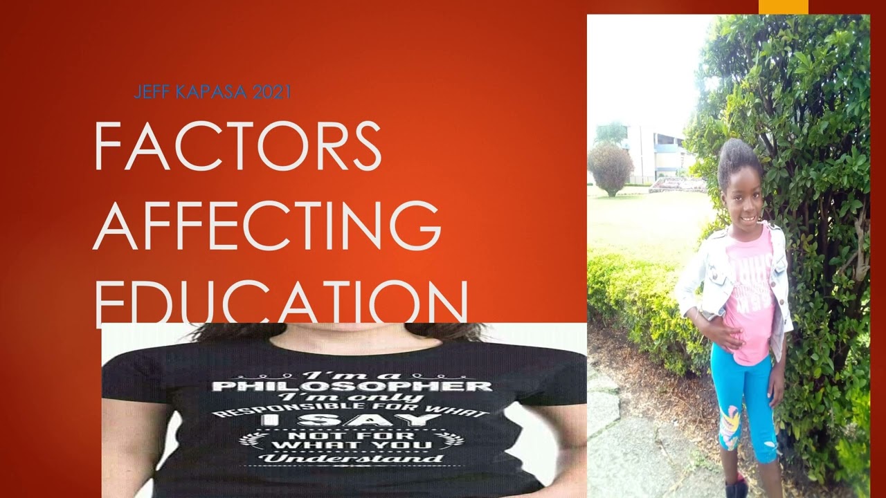 Kapasa J  2021 FACTORS AFFECTING EDUCATION SYSTEM