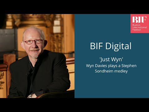 'Just Wyn' - Wyn Davies plays a Stephen Sondheim medley
