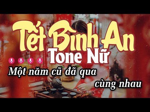Karaoke Tết Bình An Tone Nữ - Nhạc Xuân 2024