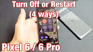 Pixel 6 / 6 Pro: How to Turn Off / Restart (4 Ways)
