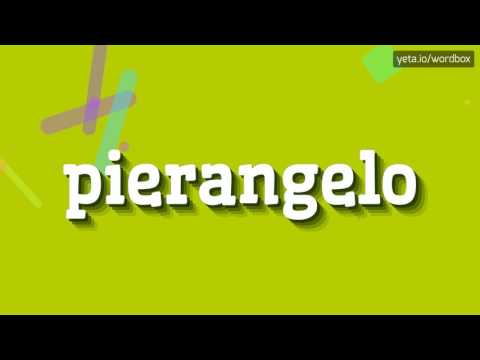 PIERANGELO - HOW TO PRONOUNCE IT!?
