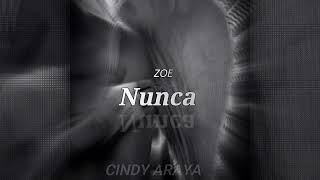 Zoe- Nunca (eng. subt.) (Especial Canciones en Español)