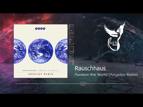 Rauschhaus - Awaken the World (Angelov Remix) [3000GRAD]