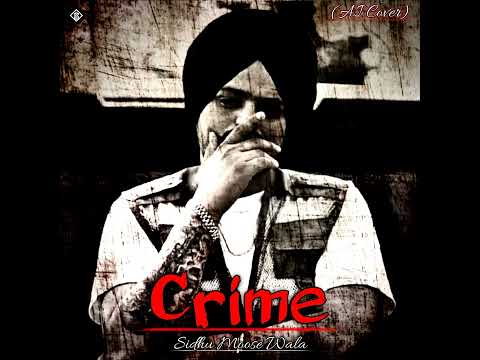 Crime Sidhu Moosa wala Song