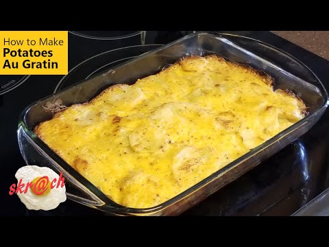 How to Make Potatoes Au Gratin
