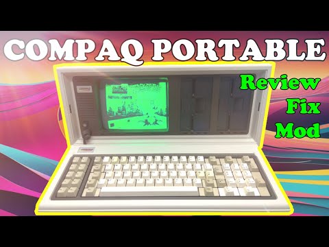 1983 Compaq Portable Personal Computer Review, Fix and Modern Mods