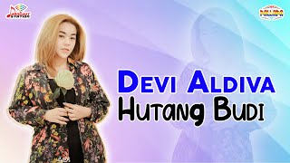 Download lagu Devi Aldiva - Hutang Budi mp3