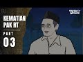 KEMATIAN PAK RT PART 3 Dhot Design