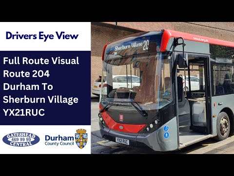DEV: Full Route Visual | Durham County Council Bus Route 204 - Durham To Sherburn Village | YX21RUC