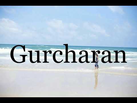 How To Pronounce Gurcharan🌈🌈🌈🌈🌈🌈Pronunciation Of Gurcharan