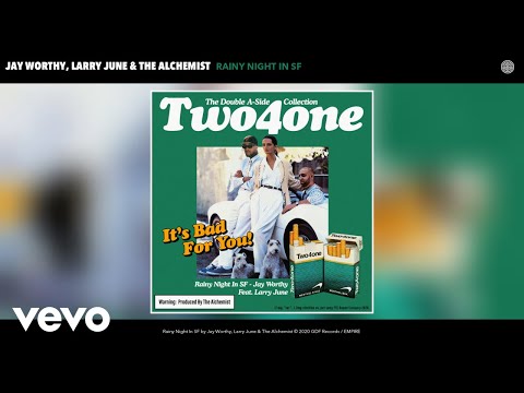 Jay Worthy, Larry June, The Alchemist - Rainy Night In SF (Audio)