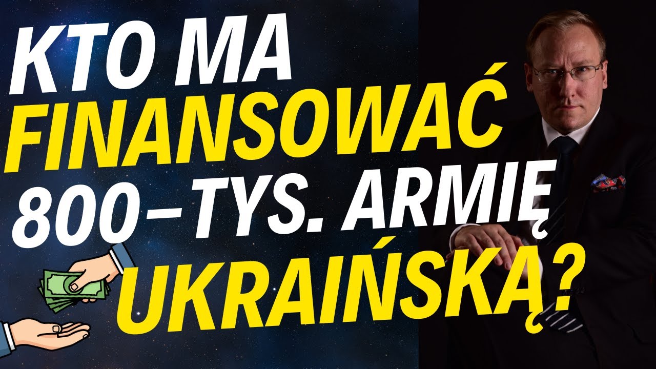 Kto ma sfinansować 800-tys. armię Ukrainy w planie Zełenskiego? | Ukraiński rewizjonizm historyczny