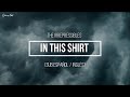 The Irrepressibles – In This Shirt (Sub Español / Inglés)