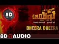 Dheera Dheera Song 8D AUDIO KGF Telugu Movie Yash