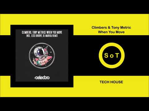 Climbers & Tony Metric - When You Move (Original Mix) [Tech House] [Selectro]