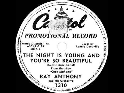 1951 Ray Anthony - The Night Is Young And You’re So Beautiful (Ronnie Deauville, vocal)