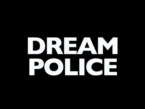 Dream Police 