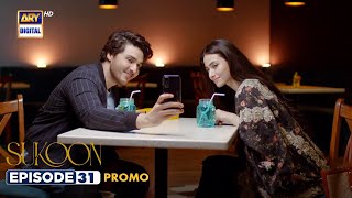 New! Sukoon Ep 31  Promo  Digitally Presented by R