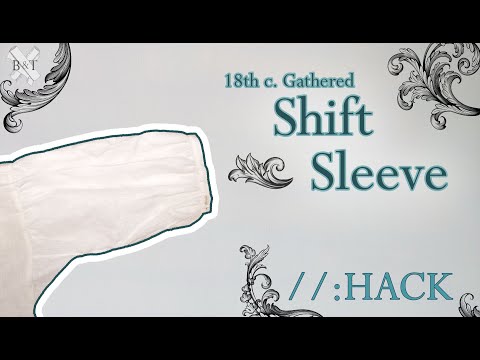 18th Century Shift Sleeve Hack