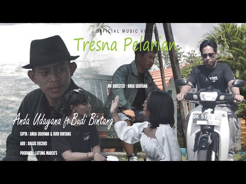 TRESNA PELARIAN - ANDA UDAYANA FT BUDI BINTANG || OFFICIAL MUSIC VIDEO