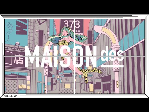 【373】[feat. 美波, SAKURAmoti] アイウエ / MAISONdes