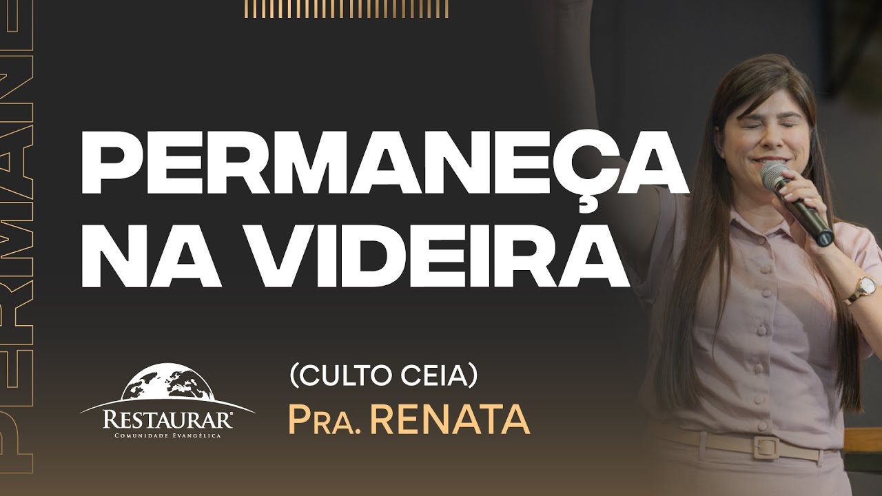 PERMANEÇA NA VIDEIRA - Pastora Renata