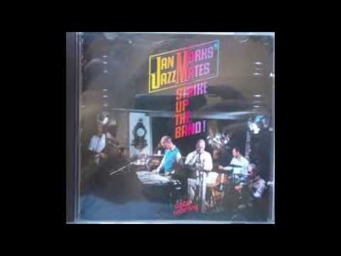 Jan Morks - Strike up the band